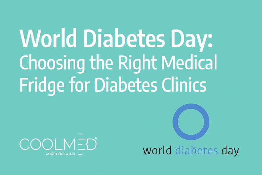 World Diabetes Day: Choosing the Right Medical Fridge for Diabetes Clinics