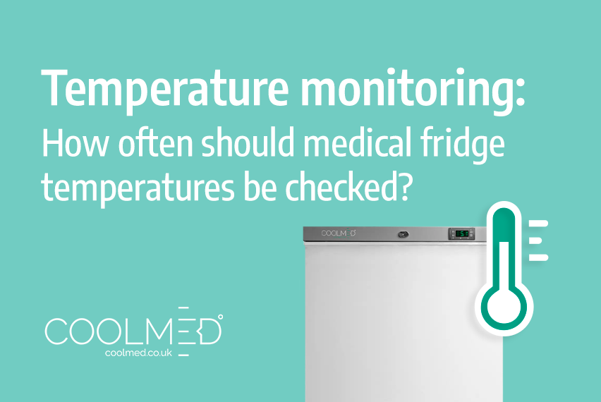 Temperature monitoring. How often should a medical fridge temperature be checked?